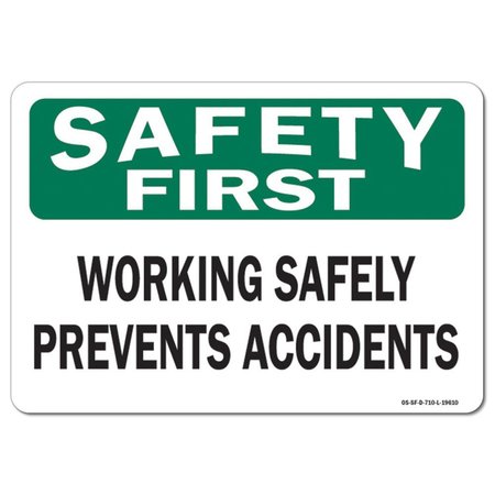 SIGNMISSION OSHA Safety First Decal, Working Safely Prevents Accidents, 7in X 5in Decal, 5" W, 7" L, Landscape OS-SF-D-57-L-19610